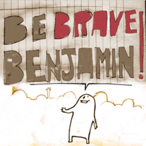 Be Brave Benjamin