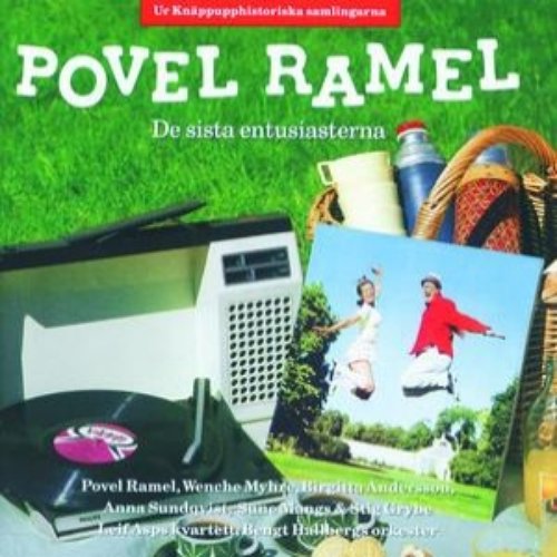 Povel Ramel/De sista entusiasterna