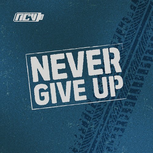 NEVER GIVE UP