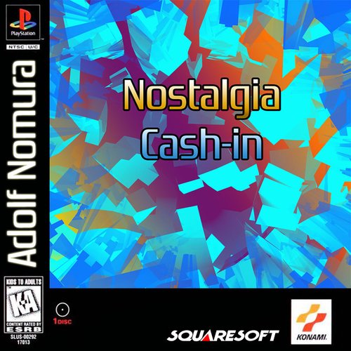 Nostalgia Cash-in