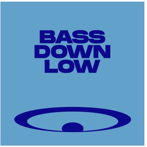 Bass Down Low