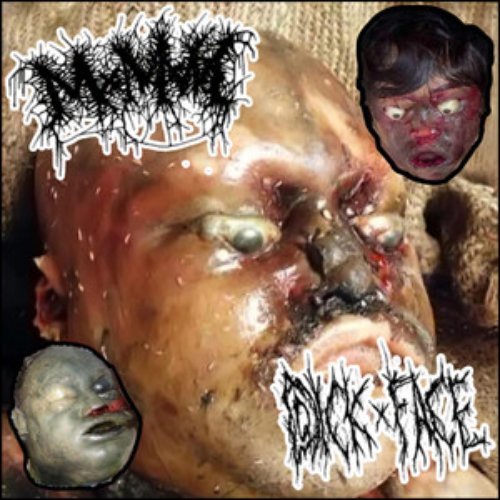 MXMXM/DICKFACE SPLIT