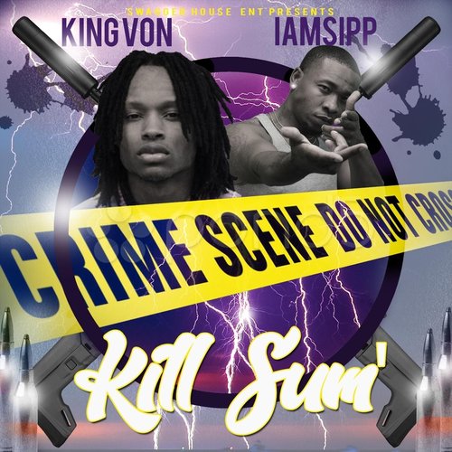 Kill Sum (feat. King Von) — IaMSipp