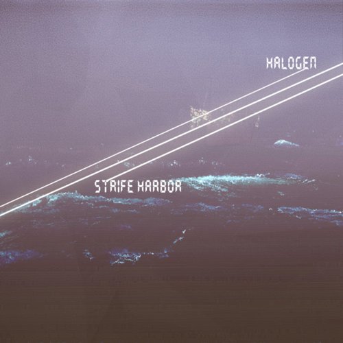 Strife Harbor/Halogen EP
