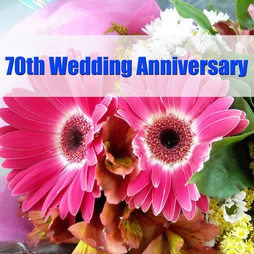 70th Wedding Anniversary