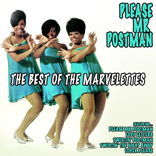 Please Mr Postman: The Best of the Marvelettes