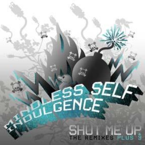 Shut Me Up: The Remixes Plus 3