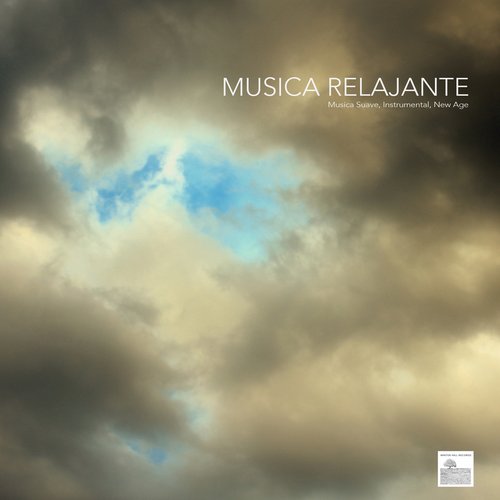 Musica Relajante - La Mas Suave Música Relajante, Instrumental, New Age, Relax