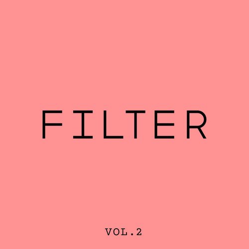 Filter Vol. 2