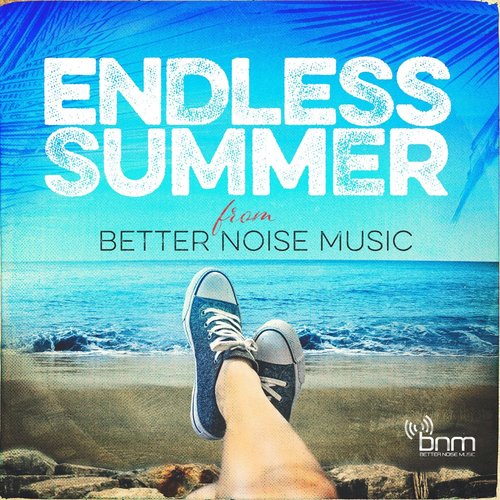 Endless Summer From Better Noise Music