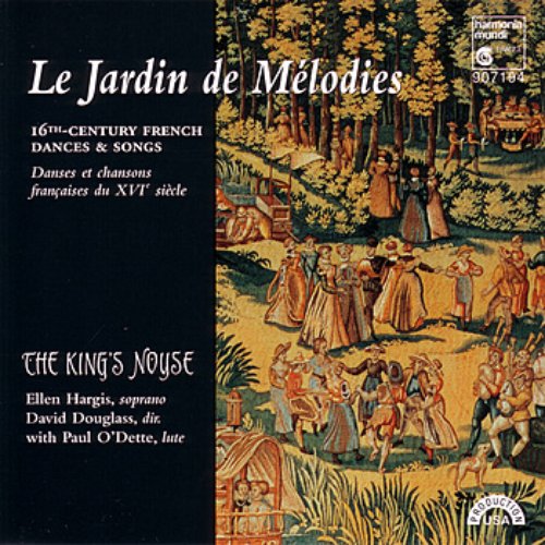 Le Jardin de Mélodies - 16th Century French Dances & Songs