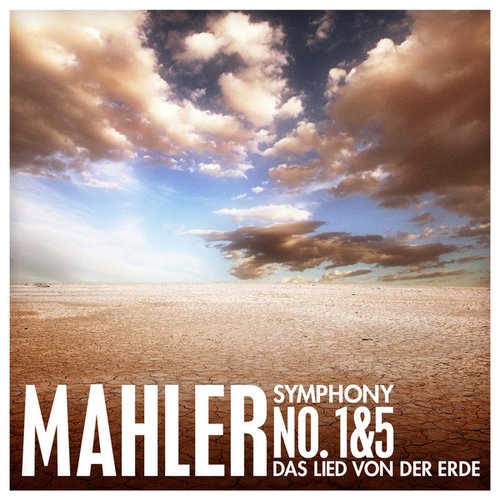 Mahler: Symphony No. 1 & 5 - Das Lied von der Erde