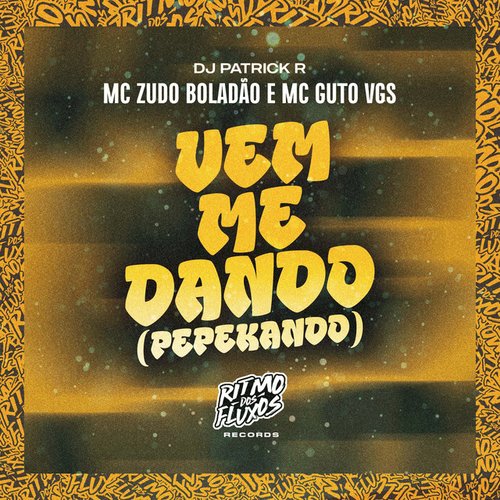 Vem Me Dando (Pepekando) — MC ZUDO BOLADÃO