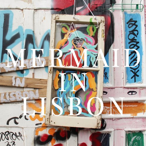 A Mermaid in Lisbon - Single
