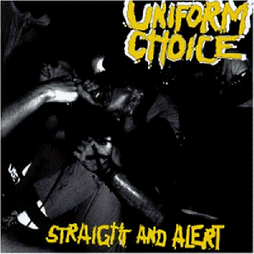 Straight and Alert — Uniform Choice | Last.fm