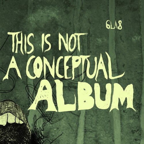 This Is Not A Conceptual Album