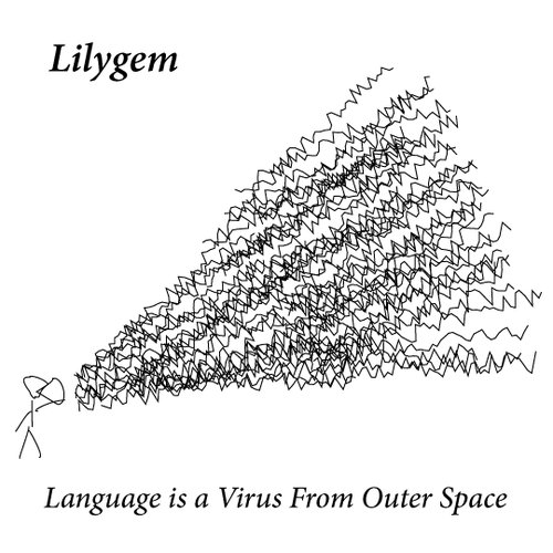 Language is a Virus From Outer Space