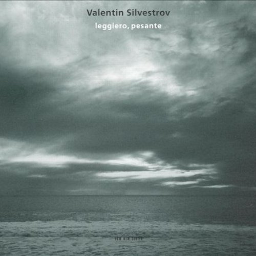 Silvestrov: Leggiero, Pesante