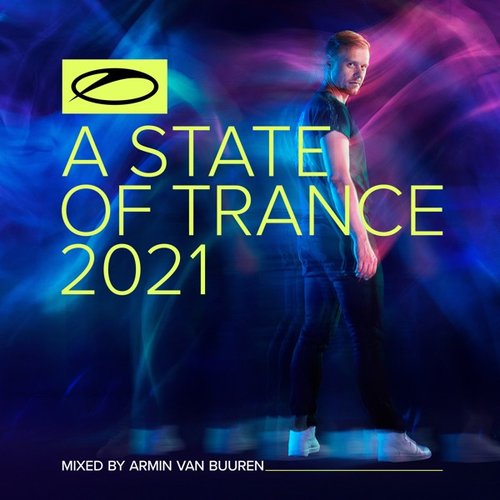 A State of Trance 2021 (DJ Mix) [Mixed by Armin Van Buuren]