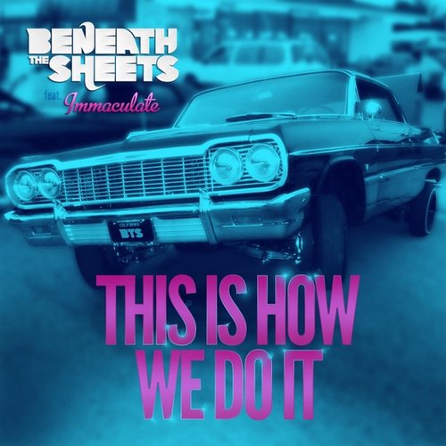 This Is How We Do It (feat. Immaculate)