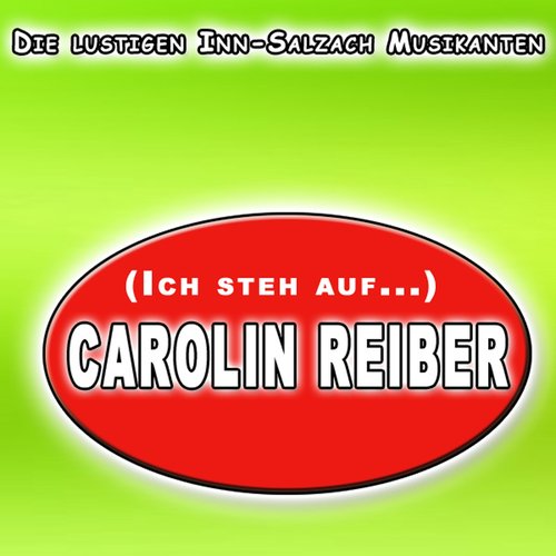 (Ich steh auf...) Carolin Reiber