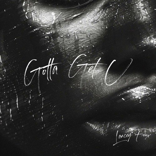 Gotta Get U - Single