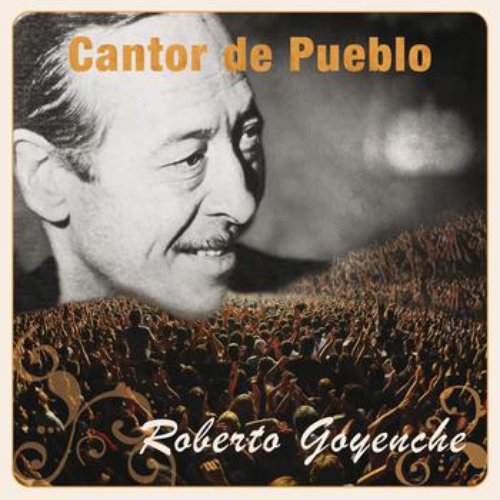 Cantor de Pueblo: Roberto Goyeneche