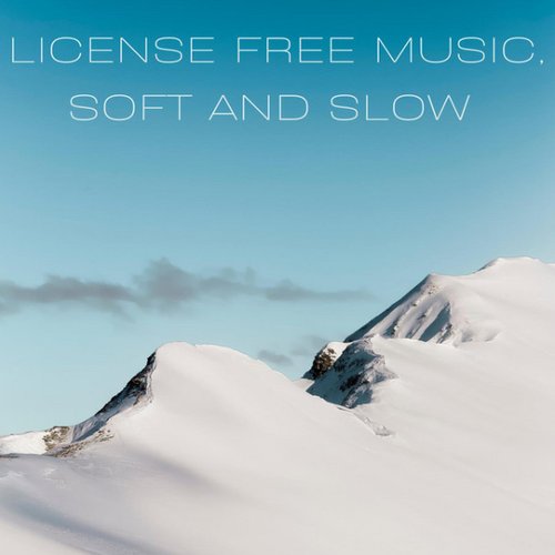 License Free Music, Soft and Slow