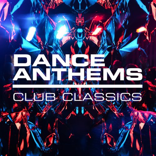 Dance Anthems: Club Classics