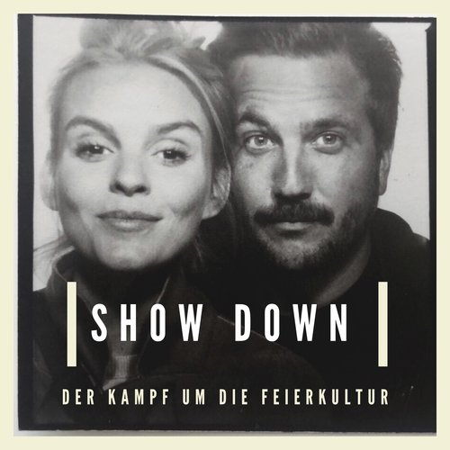 SHOW DOWN - Der Kampf Um Die Feierkultur