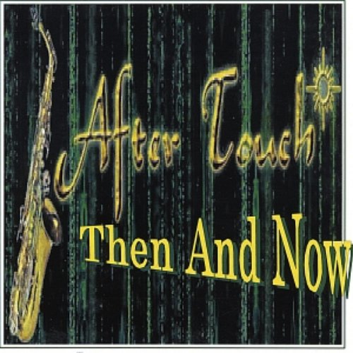 After Touch Then And Now