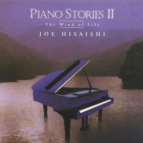 PIANO STORIES II ～The Wind of Life～