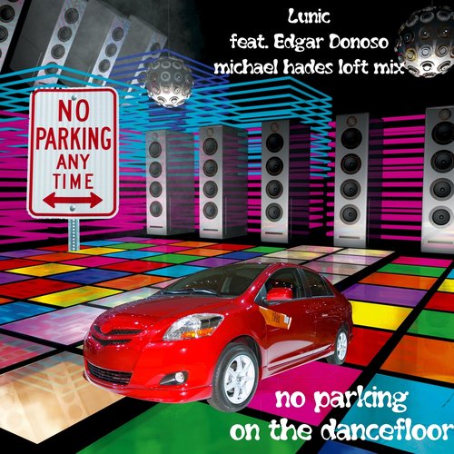 No Parking On the Dancefloor (feat. Edgar Donoso)