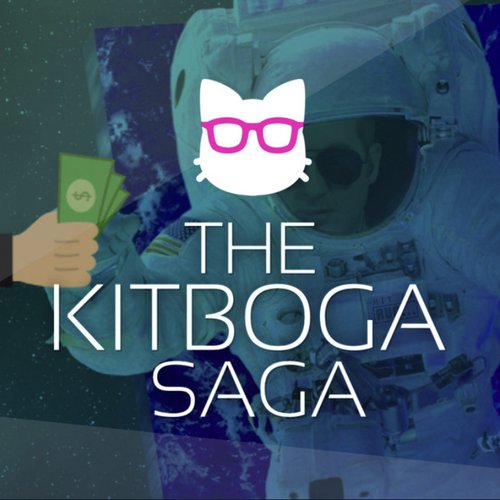 The Kitboga Saga