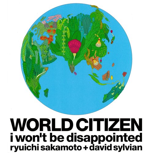 WORLD CITIZEN -I won't be disappointed-