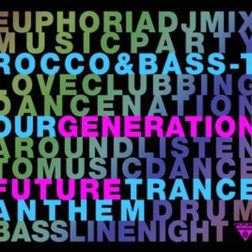 Our Generation (Future Trance Anthem)