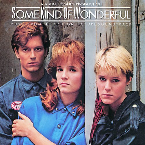 Some Kind of Wonderful (Music from the Motion Picture Soundtrack)