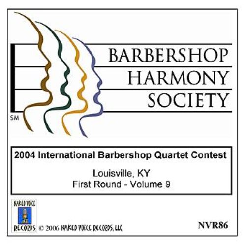 2004 International Barbershop Quartet Contest - First Round - Volume 9
