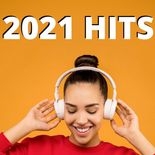 2021 Hits