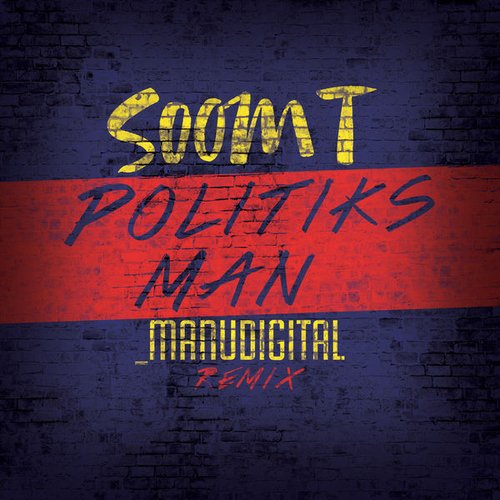 Politiks Man (Manudigital Remix) - Single