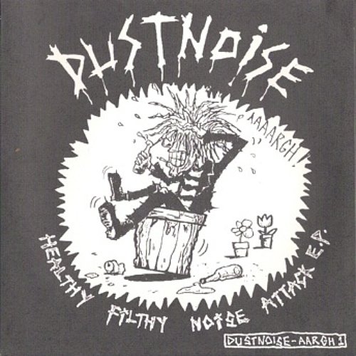 Healthy Filthy Noise Attack E.P.