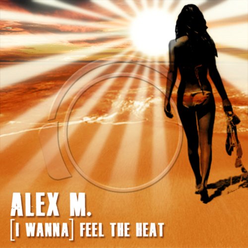 (I Wanna) Feel The Heat