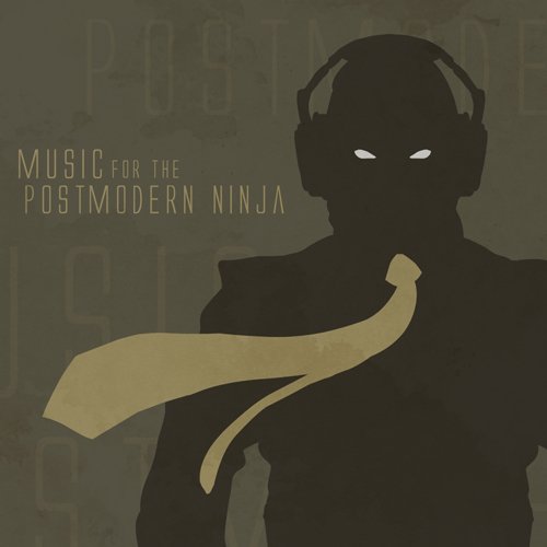 Music For The Postmodern Ninja