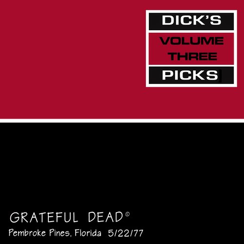 Dick's Picks Vol. 3: Hollywood Sportatorium, Pembroke Pines, FL 5/22/77 (Live)