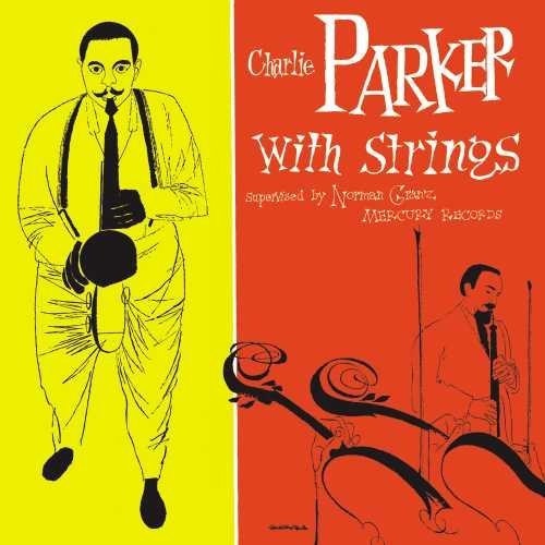 Charlie Parker With Strings (Deluxe Edition)