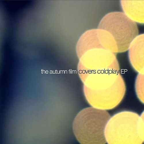 The Autumn Film Covers Coldplay EP