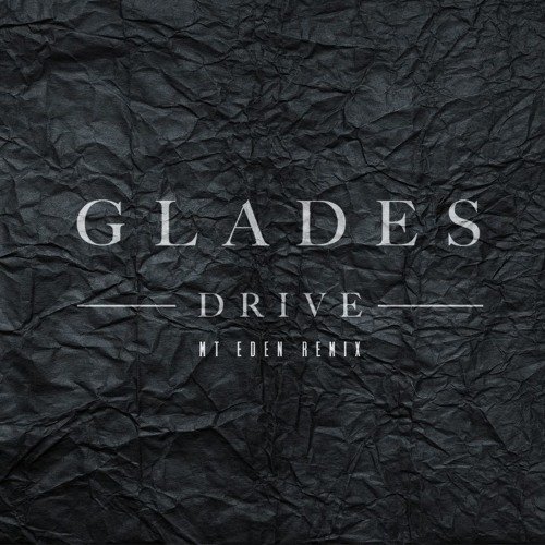 Drive (Mt. Eden Remix)