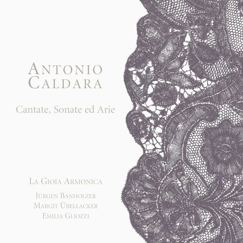 Caldara: Cantate, Sonate ed Arie