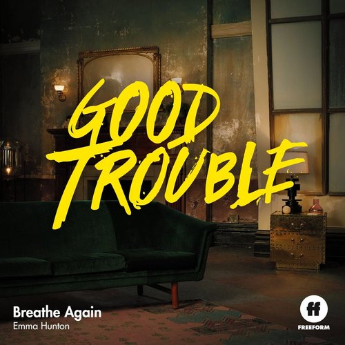 Breathe Again (From "Good Trouble")