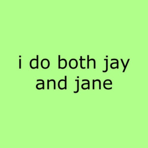 I Do Both Jay and Jane - Single